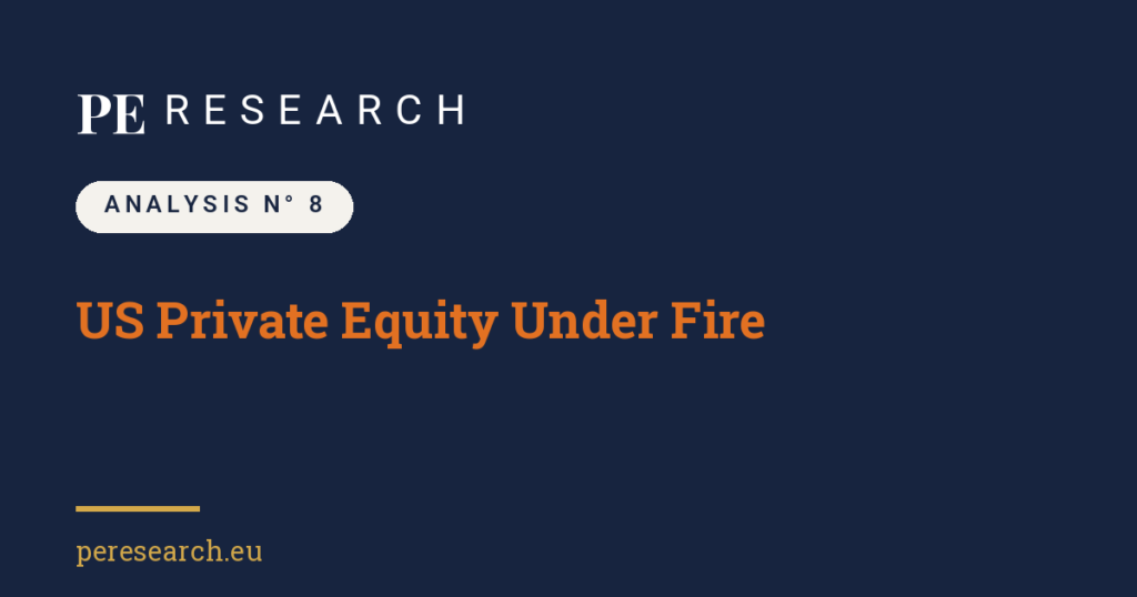 PE Research — Analysis no. 8: US Private Equity Under Fire