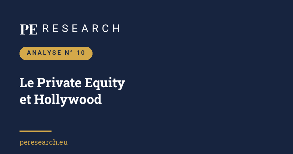 PE Research — Analyse n° 10 : Le Private Equity et Hollywood