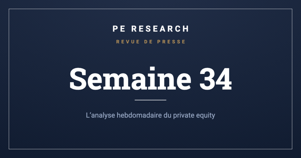 PE Research — Revue de presse Private Equity, semaine 34