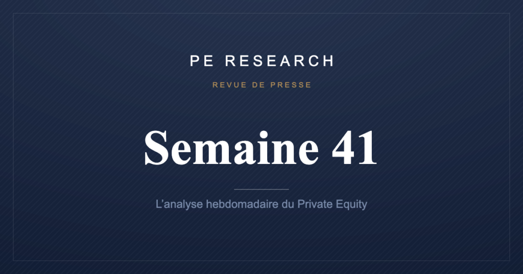 PE Research — Revue de presse Private Equity, semaine 41